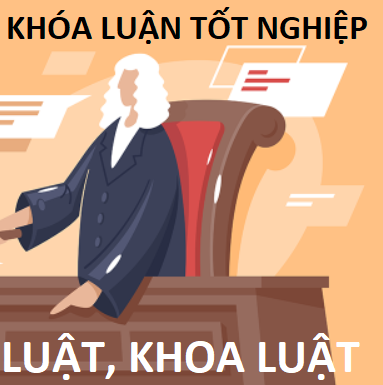 Khóa luận tốt nghiệp Luật học hay 1