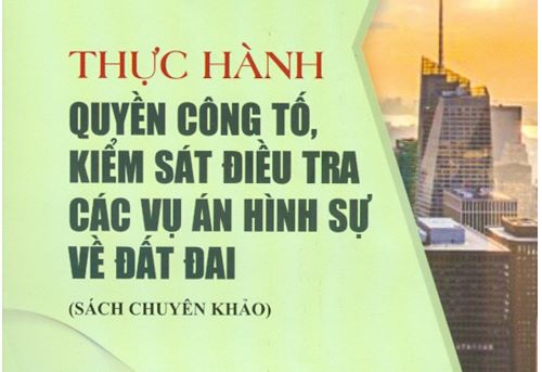 Thực hành quyền công tố và kiểm sát điều tra, truy tố