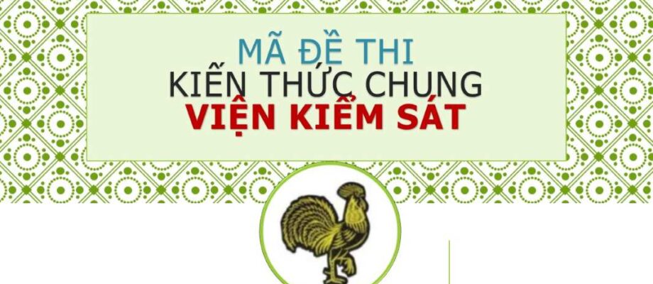 đề thi kiến thức chung viện kiểm sát